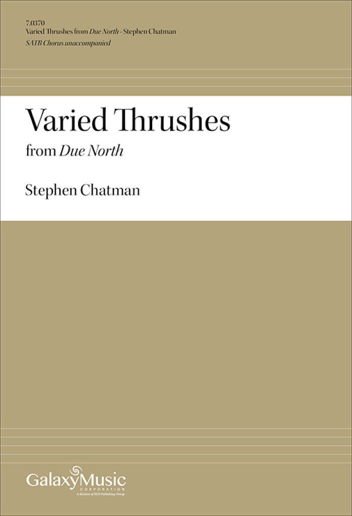 Due North: No. 4 Varied Thrushes